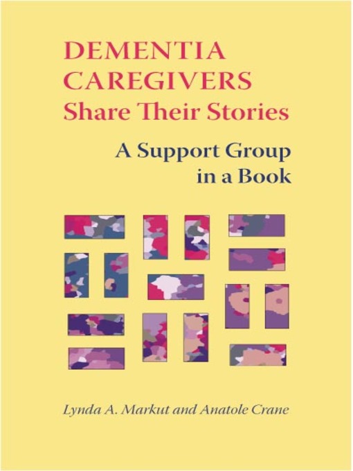 Upplýsingar um Dementia Caregivers Share Their Stories eftir Lynda A. Markut - Biðlisti